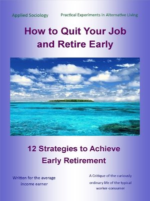 cover image of How to Quit Your Job and Retire Early